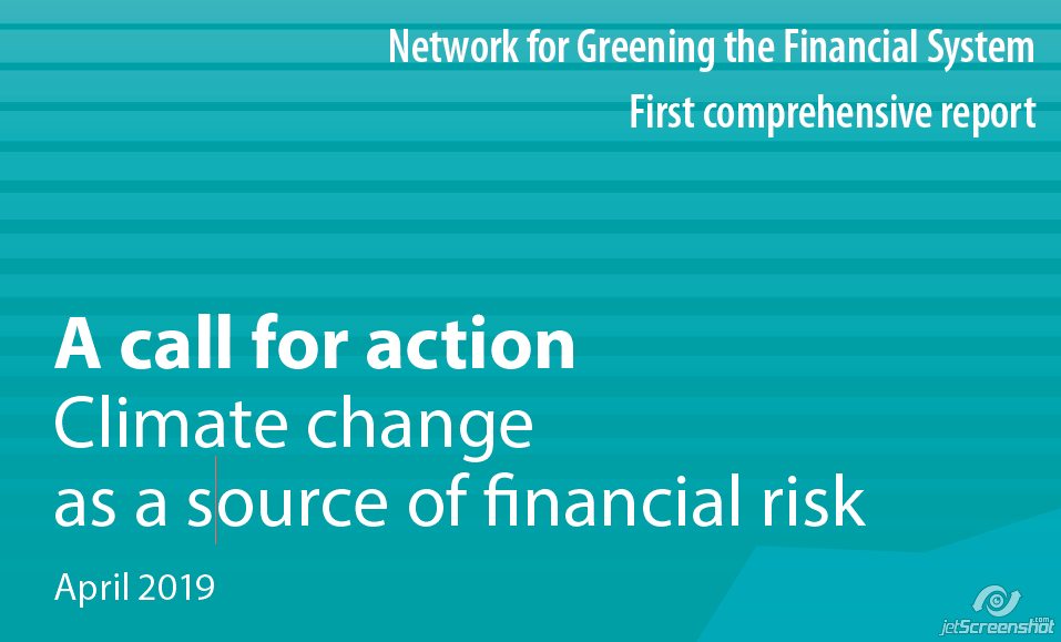 NGFS - Network for Greening the Financial System | First Comprehensive report | A call for action | Climate Change as a source of financial risk