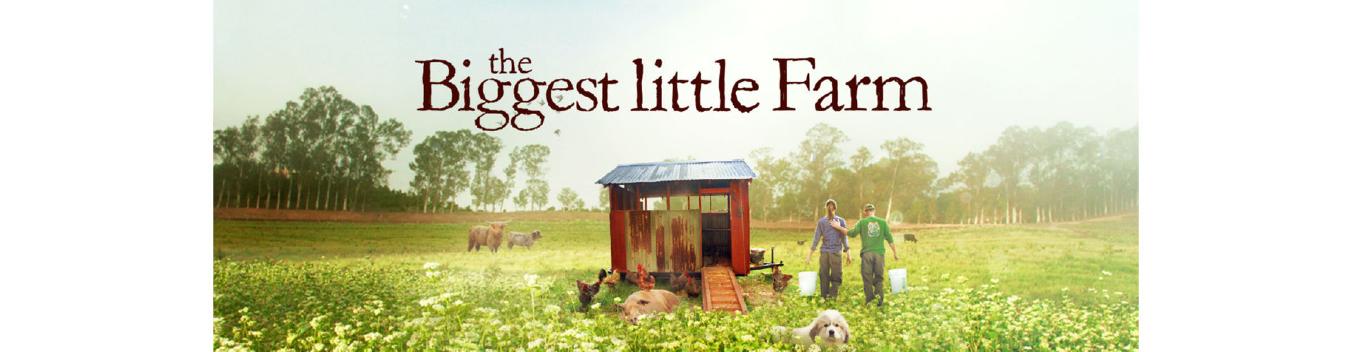החווה הקטנה הגדולה ביותר - סרט | the Biggest Little Farm