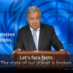 מזכ"ל האו"ם אנטוניו גוטרש: כדור הארץ במשבר כי אנחנו מנהלים 'מלחמת התאבדות' נגד הטבע